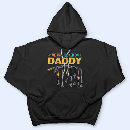 We Are Hooked On Daddy - Personalized Custom Fishing T Shirt - Father's Day Funny Gift for Dad, Grandpa, Daddy, Dada, Husband, Dad Jokes, Reel Cool Dad