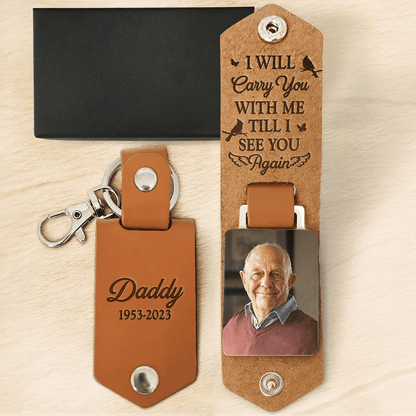 Custom Photo I Will Carry You With Me - Personalized Leather Keychain - Memorial Sympathy Gift for Family Members Grandma, Grandpa, Dad, Mom