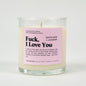 Fuck I Love You Glass Candle