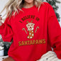 I Believe In Santa, Dog Lover Christmas Sweatshirt