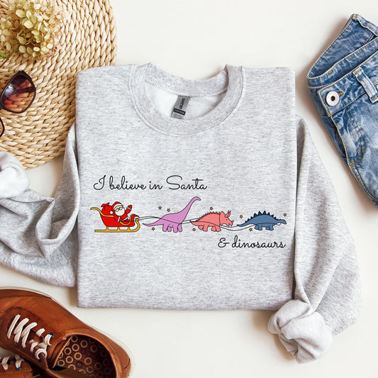 I Believe In Santa and Dinosaurs, Sleigh, Reindeer, Funny, Christmas, Winter, Xmas Sweatshirt