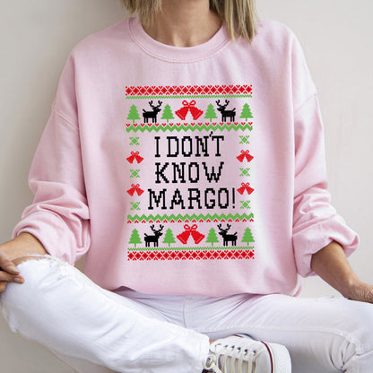 I Don't Know Margo, Ugly Christmas Sweatshirt