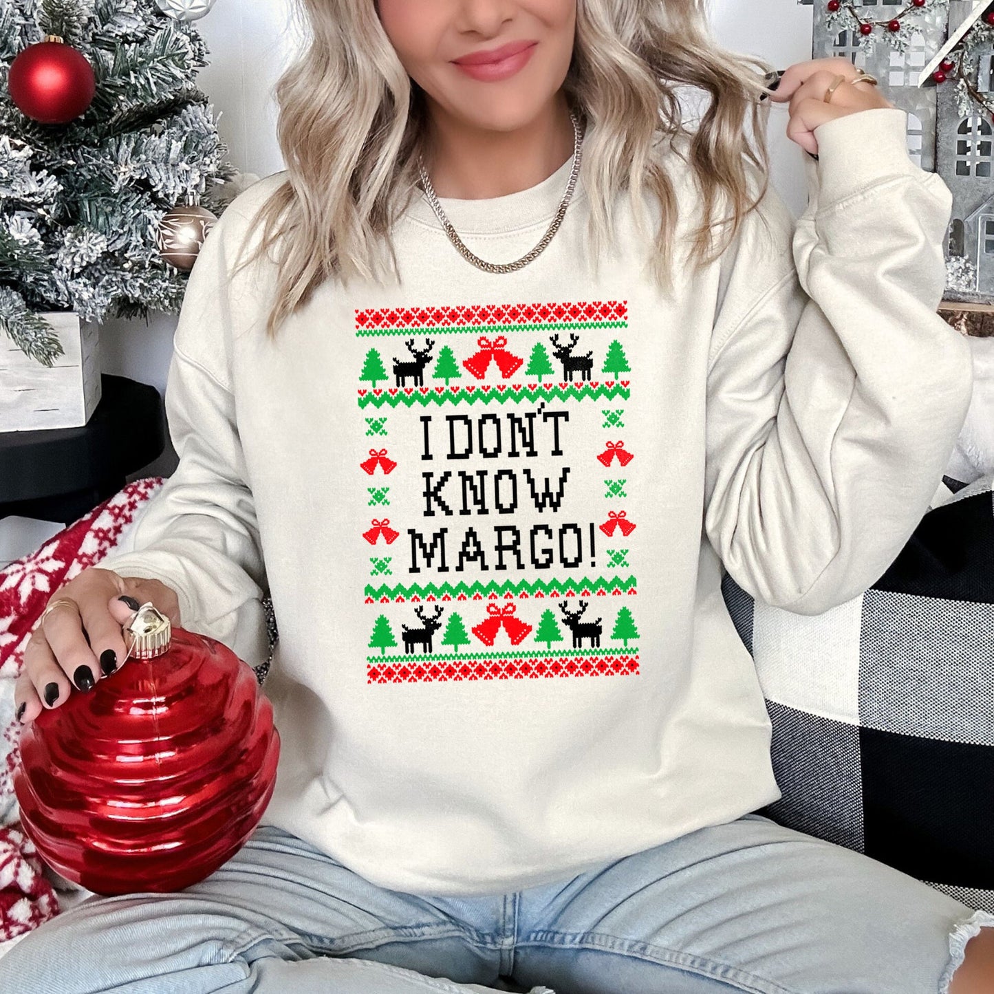 I Don't Know Margo, Ugly Christmas Sweatshirt