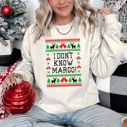 I Don't Know Margo, Ugly Christmas Sweatshirt