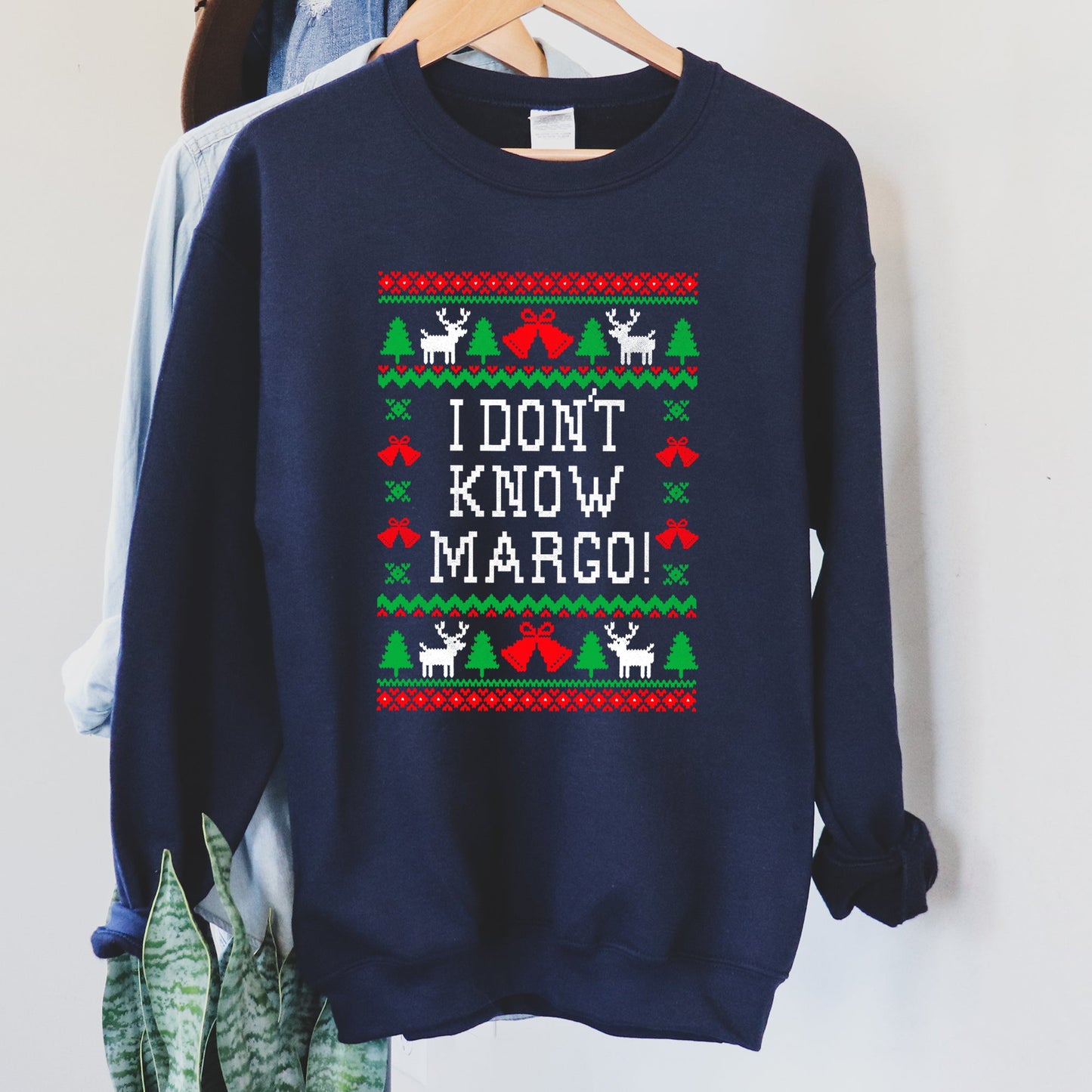 I Don't Know Margo Ugly Christmas Sweatshirt