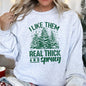 I Like Them Real Thick, Christmas Sweatshirt