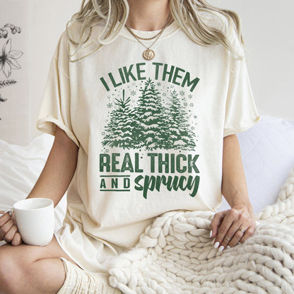I Like Them Real Thick, Christmas, Retro, Funny, Baby Got Back, Mix, Pine Tree, Comfort Colors, Tshirt