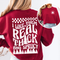 I Like Them Real Thick and Sprucy, Front and Back, Funny, Christmas, Movie, Retro Sweatshirt