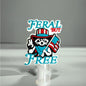 Feral But Free Straw Topper