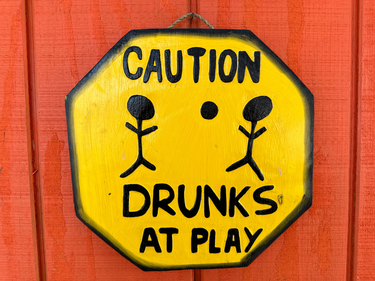 Caution Drunks at Play Sign