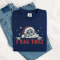 I Saw That, Christmas, Santa, Funny, Winter, Presents Tshirt Comfort Colors T-Shirt