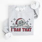 I Saw That, Christmas, Santa, Funny, Winter, Presents Sweatshirt