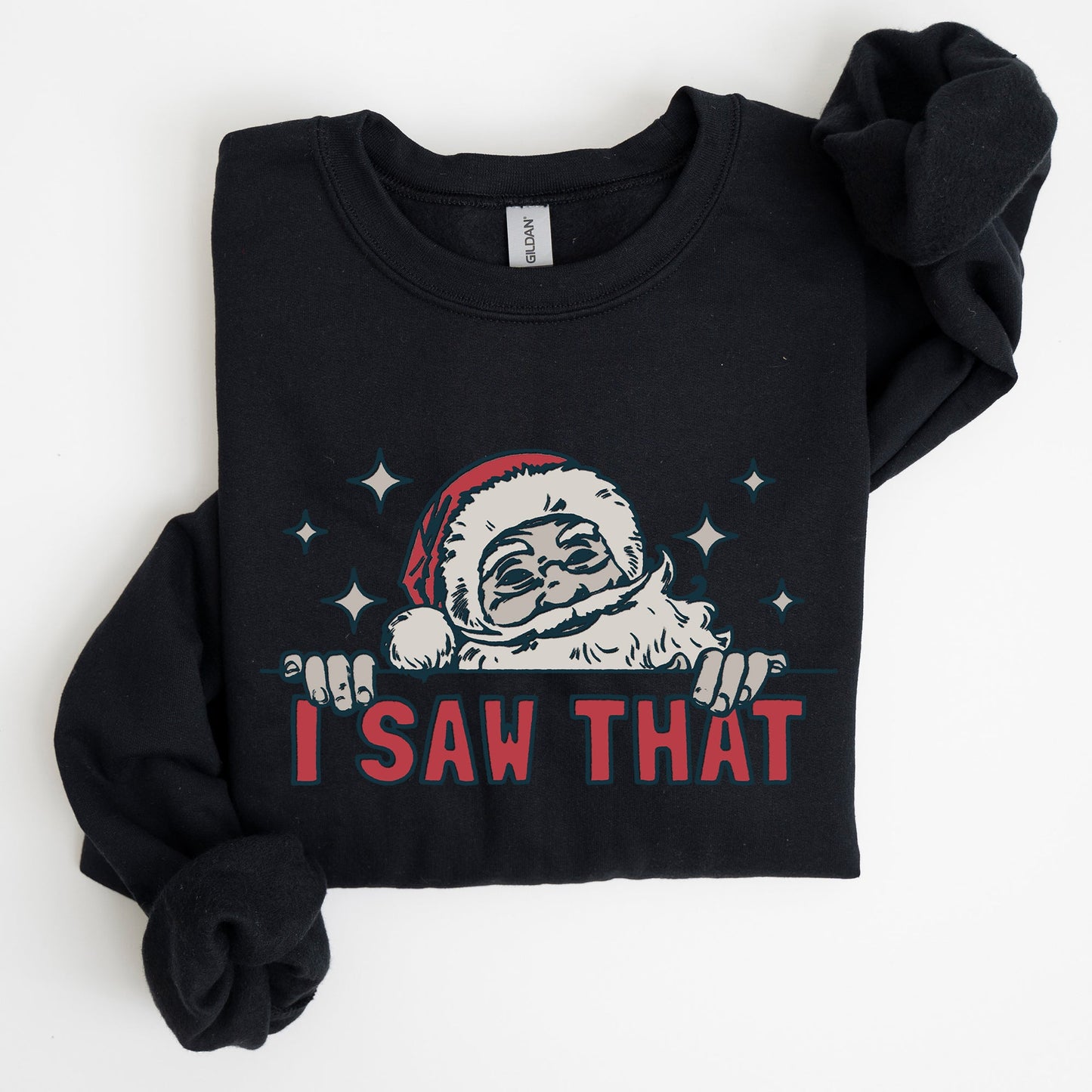 I Saw That, Christmas, Santa, Funny, Winter, Presents Sweatshirt