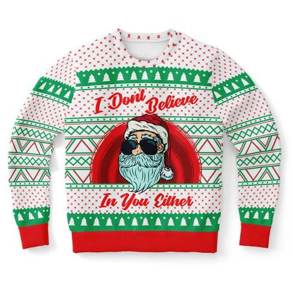 I Don't Believe In You Either Christmas Sweatshirt