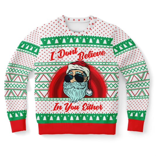 I Don't Believe In You Either Christmas Sweatshirt