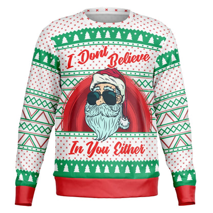 I Don't Believe In You Either Christmas Sweatshirt