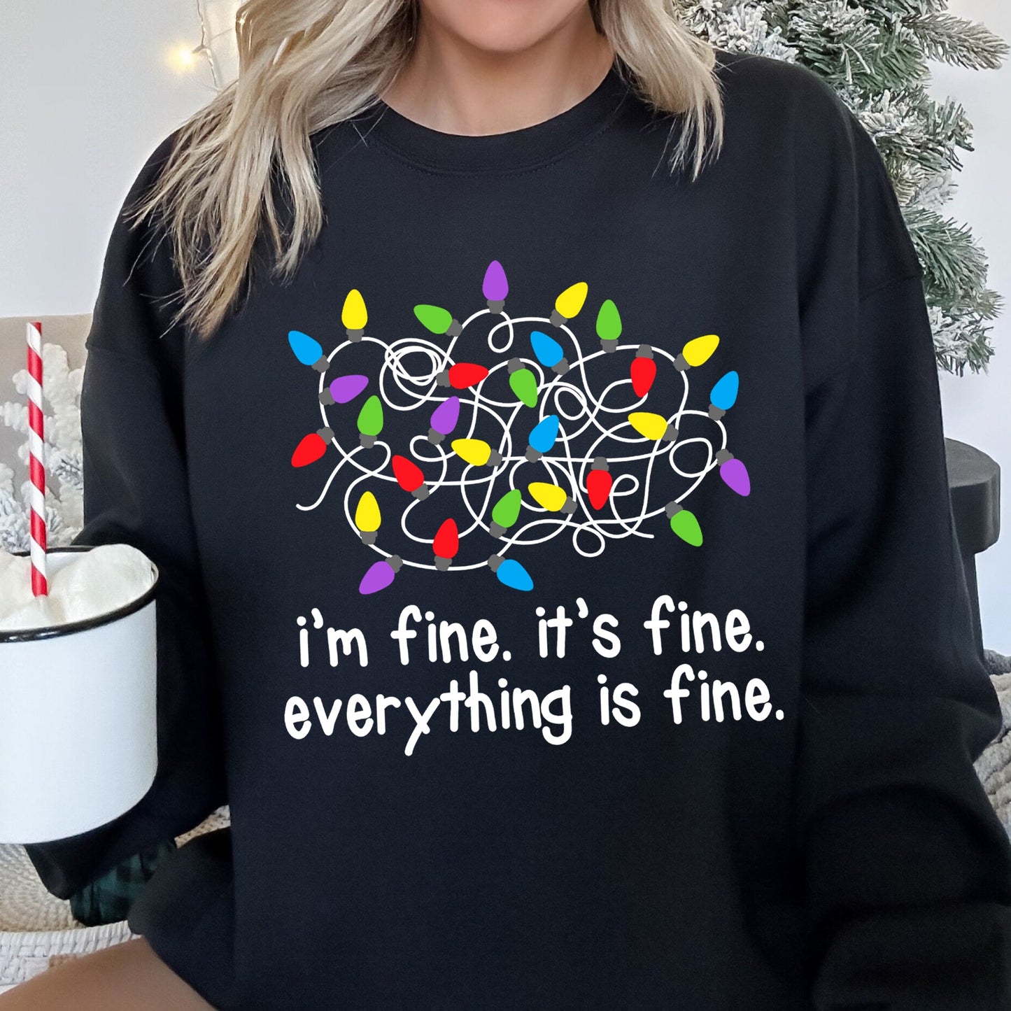 I'm Fine, It's Fine, Everything Is Fine, Christmas Sweatshirt