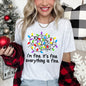 I'm Fine, It's Fine, Everything Is Fine, Christmas Lights, Stress, Sassy Super Soft Tees