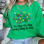 I'm Fine, It's Fine, Everything Is Fine Christmas Sweatshirt