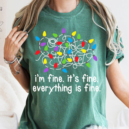 I'm Fine, It's Fine, Everything Is Fine, Christmas Lights, Stress, Sassy, Comfort Colors, Tshirt