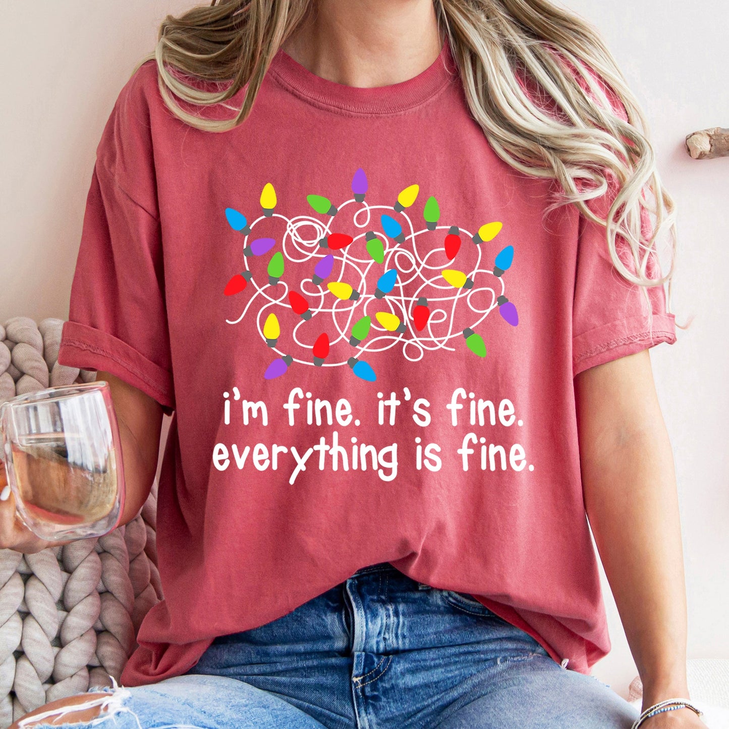 I'm Fine, It's Fine, Everything Is Fine, Christmas Lights, Stress, Sassy, Comfort Colors, Tshirt