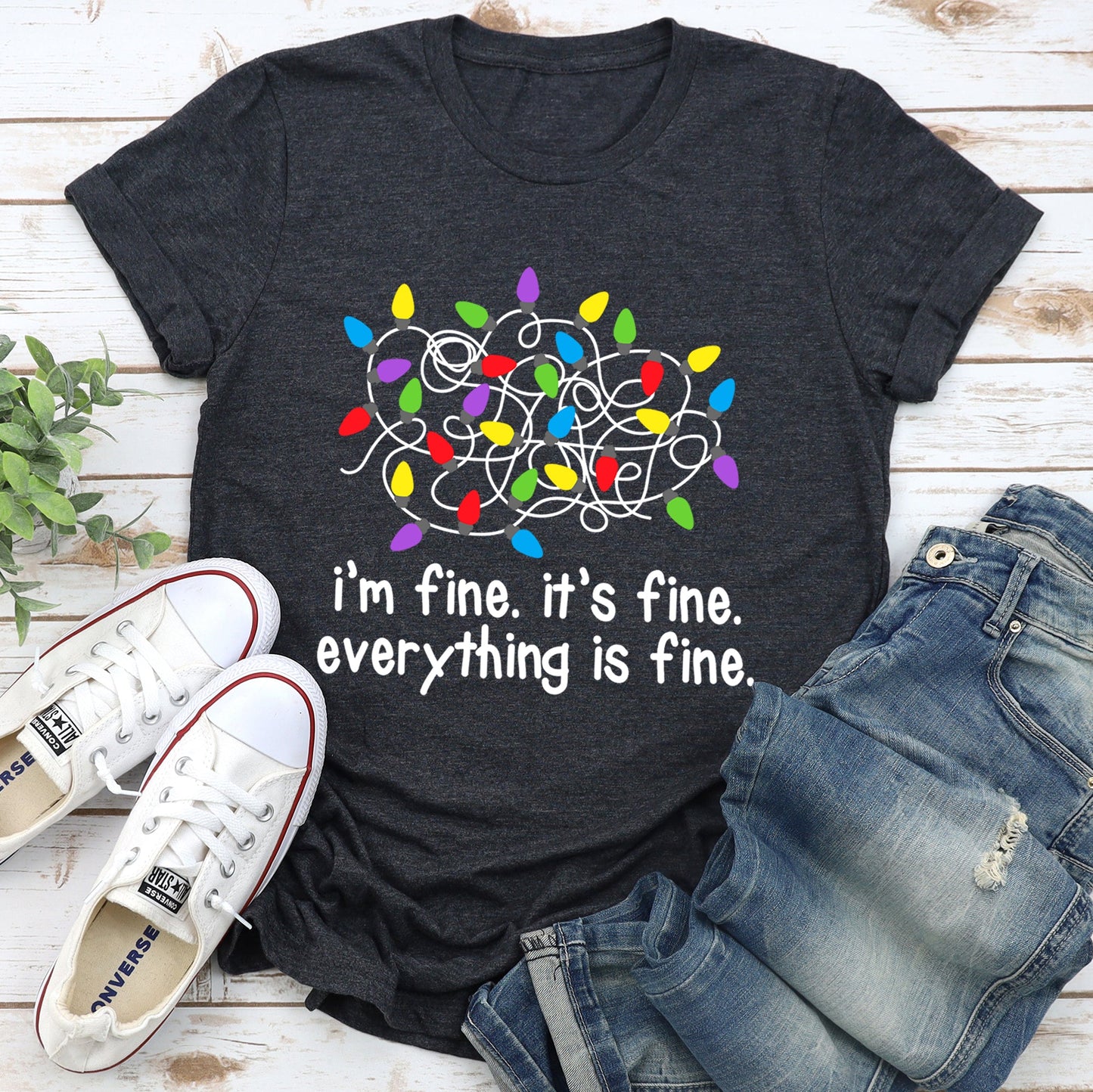 I'm Fine, It's Fine, Everything Is Fine, Christmas Lights, Stress, Sassy Super Soft Tees