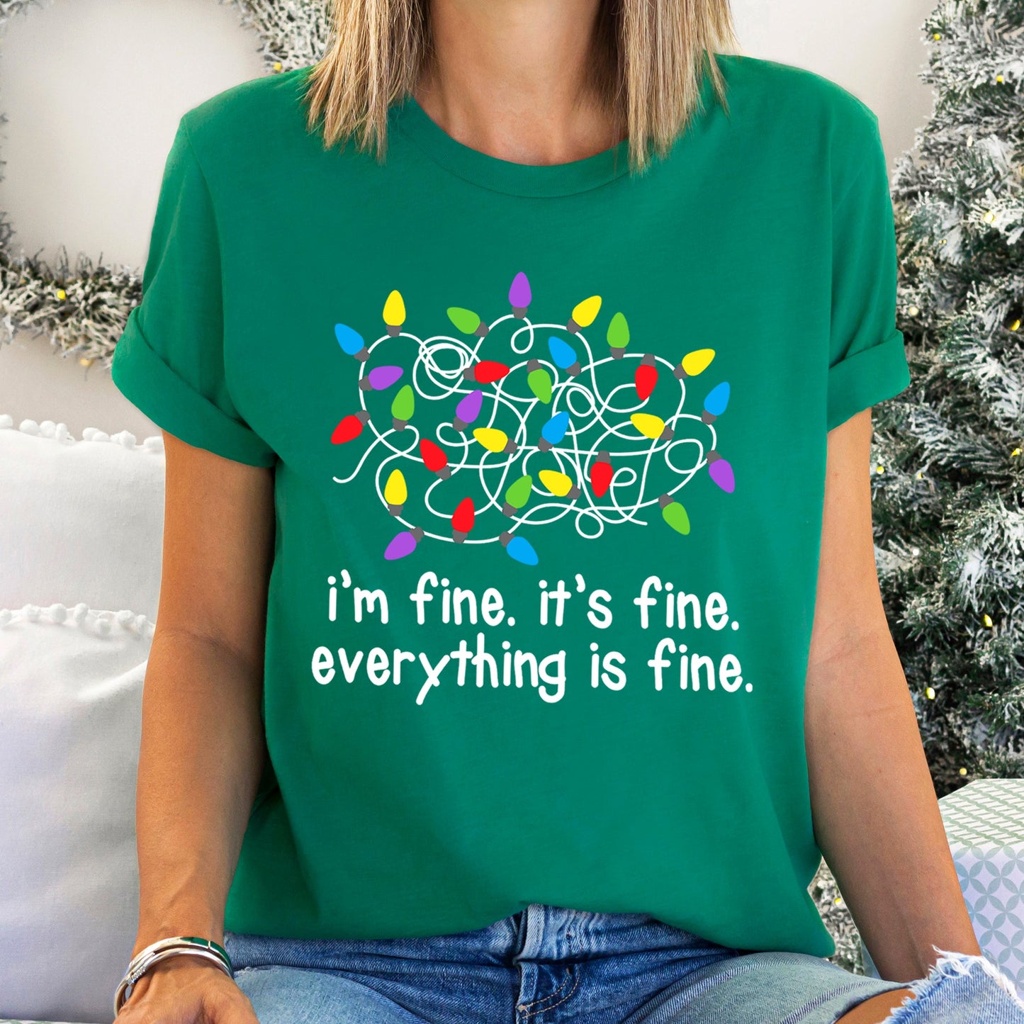 I'm Fine, It's Fine, Everything Is Fine, Christmas Lights, Stress, Sassy Super Soft Tees