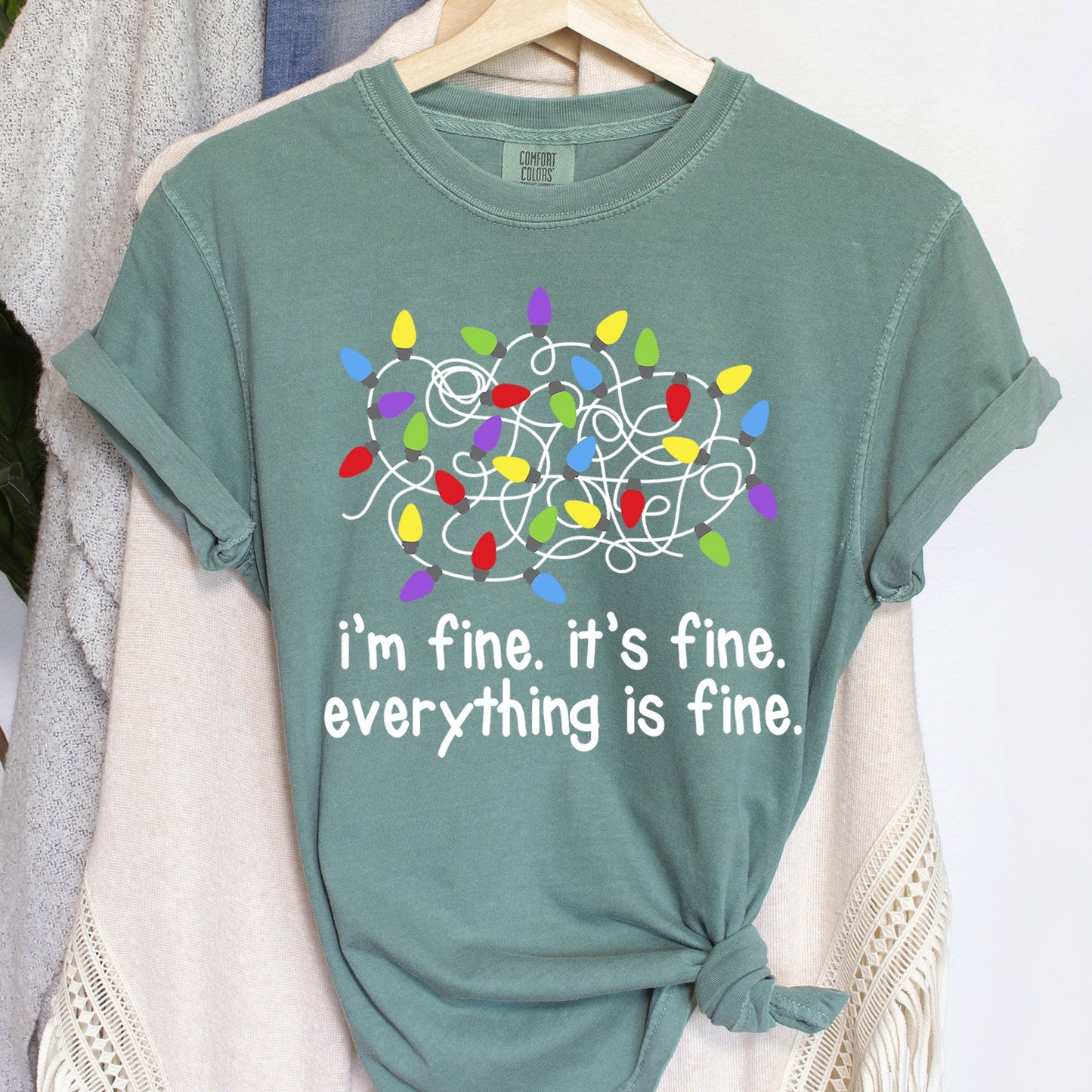 I'm Fine, It's Fine, Everything Is Fine, Christmas Lights, Stress, Sassy, Comfort Colors, Tshirt