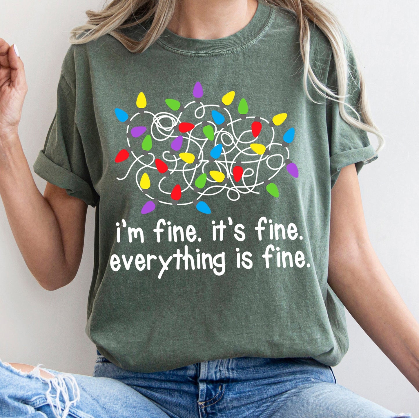I'm Fine, It's Fine, Everything Is Fine, Christmas Lights, Stress, Sassy, Comfort Colors, Tshirt