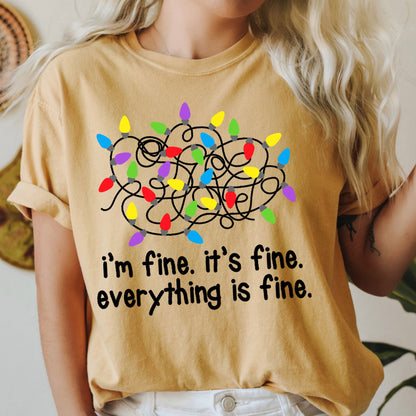 I'm Fine, It's Fine, Everything Is Fine, Christmas Lights, Stress, Sassy, Comfort Colors, Tshirt
