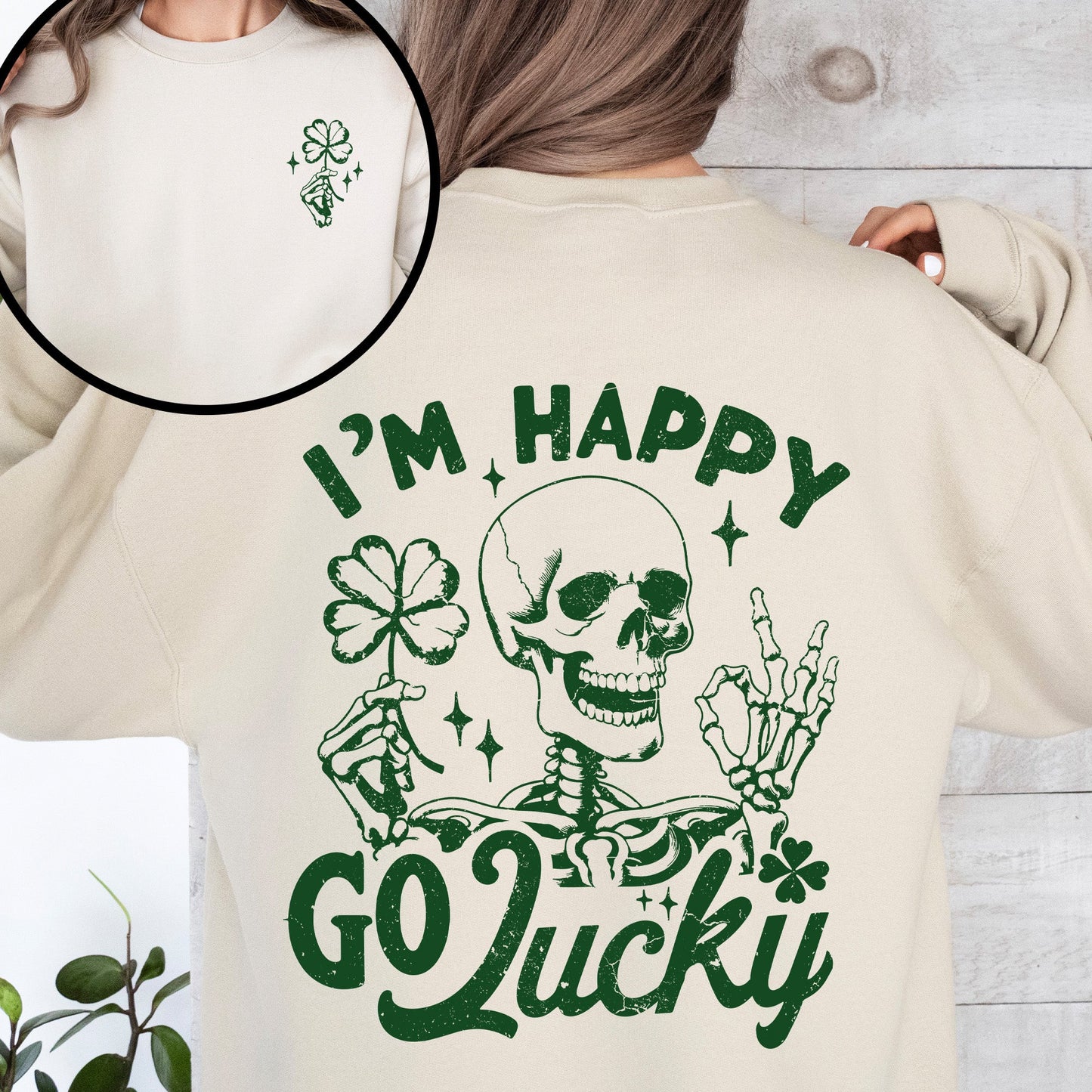 I'm Happy Go Lucky, Skeleton, St Patrick's Day, Shamrock, Clover, Lucky, Leprechaun Sweatshirt