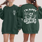 I'm Happy Go Lucky, Skeleton, St Patrick's Day, Shamrock, Clover, Lucky, Leprechaun Sweatshirt