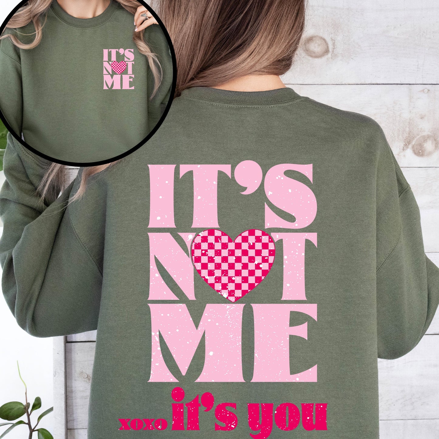 It's Not Me, It's You, Love, Valentine's Day, Front and Back Sweatshirt