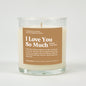 I Love You So Much Glass Candle
