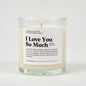 I Love You So Much Glass Candle