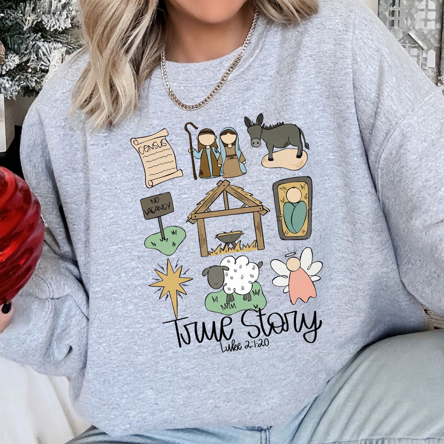 Jesus, True Story Christmas Sweatshirt