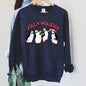 Jolly Holiday, Penguins, Christmas Sweatshirt