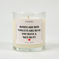 Roses Are Red Violets Are Blue You Have A Nice Butt Valentine's Day Glass Candle
