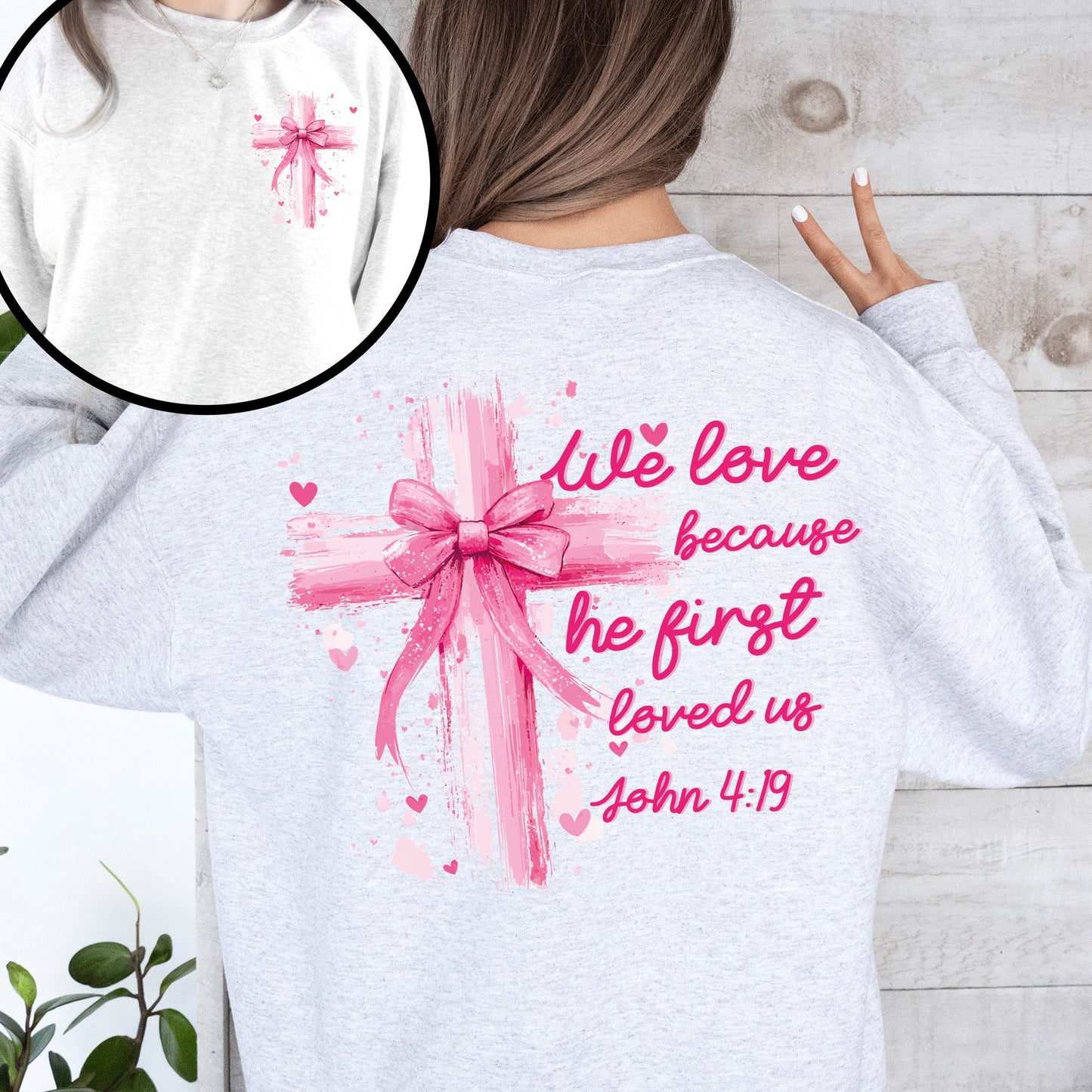 He First Loved Us, John 4:19, Jesus, Religious, Christian, Faith, Valentine's Day, Front and Back Sweatshirt