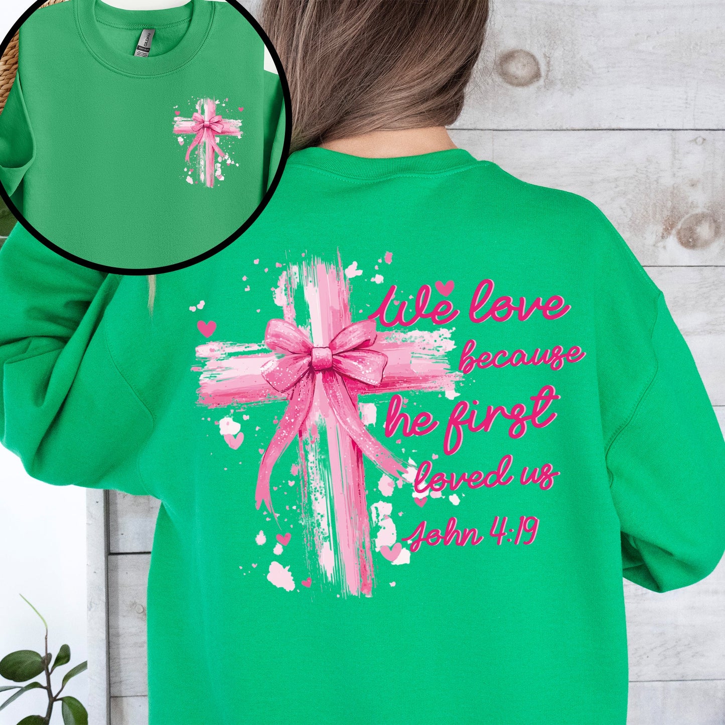 He First Loved Us, John 4:19, Jesus, Religious, Christian, Faith, Valentine's Day, Front and Back Sweatshirt
