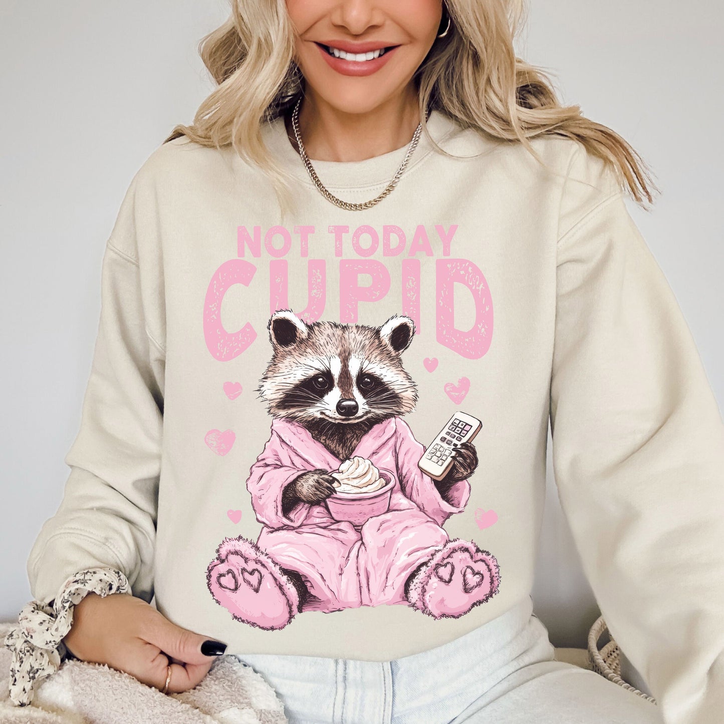Not Today Cupid, Feral, Racoon, Valentine's Day, Love Sweatshirt