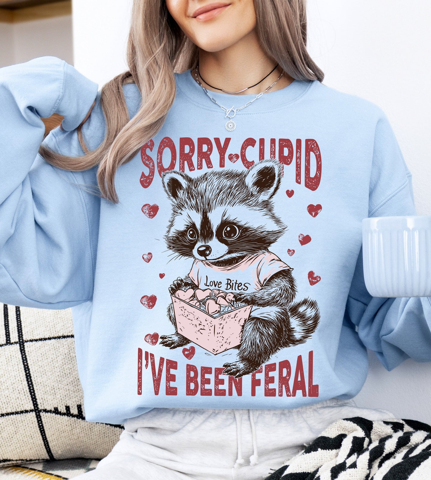 Sorry Cupid I've Been Feral, Racoon, Love Bites, Valentine's Day, Love Sweatshirt