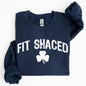 Fit Shaced, Funny, Irish, Lucky, St. Paddy's Day, Clover, Shamrock, Lucky Charm, St Patrick's Day Sweatshirt