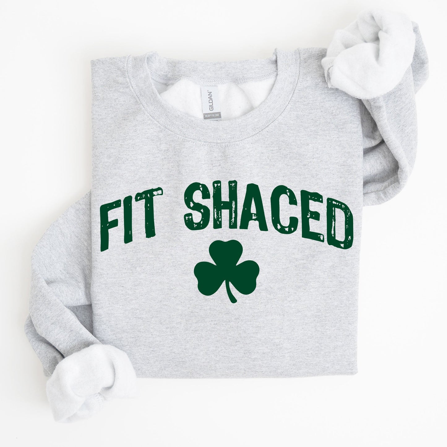 Fit Shaced, Funny, Irish, Lucky, St. Paddy's Day, Clover, Shamrock, Lucky Charm, St Patrick's Day Sweatshirt