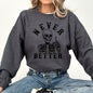 Never Better, Skeleton, Funny, Ghost, Halloween, Western, Vintage, Pumpkin, Retro, Spooky, Costume, Fall, Graphic Sweatshirt