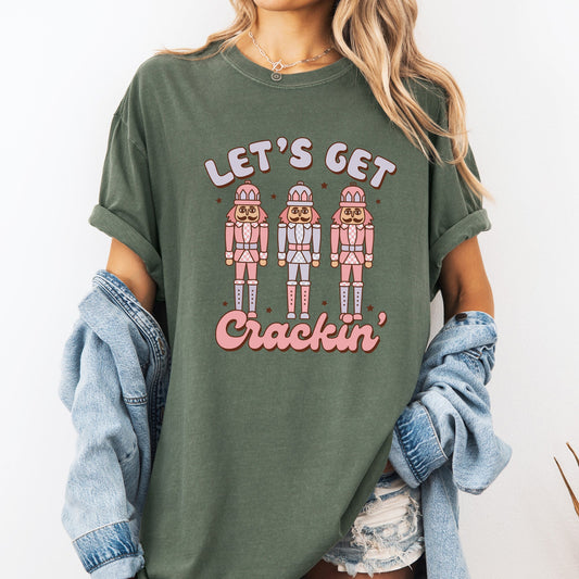 Let's Get Crackin, Nutcrackers, Christmas, Ballet, Santa, Winter, Xmas Tshirt Comfort Colors T-Shirt