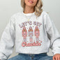 Let's Get Crackin, Nutcrackers, Christmas, Ballet, Santa, Winter, Xmas Sweatshirt
