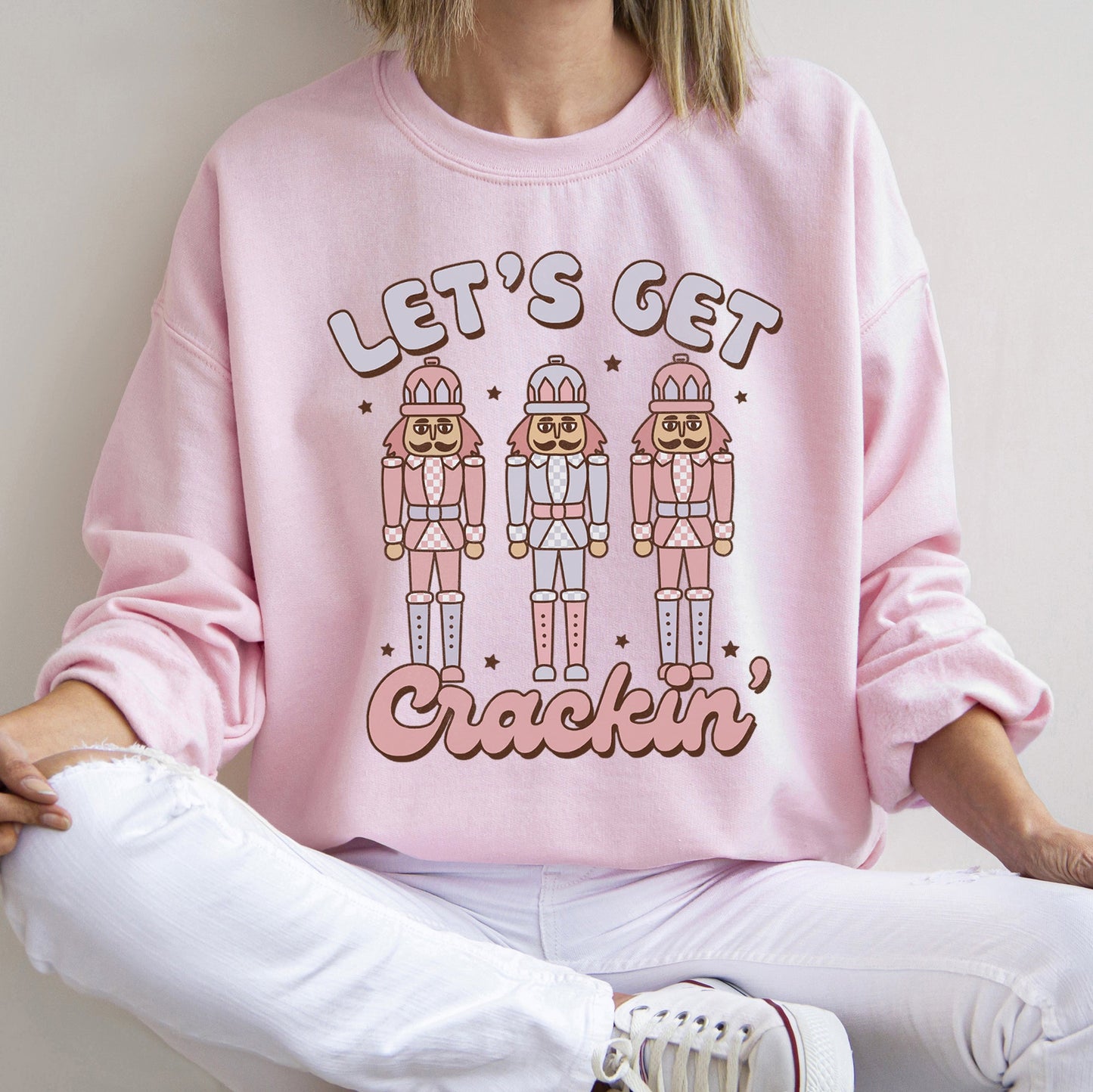 Let's Get Cracking, Nutcracker, Christmas Sweatshirt