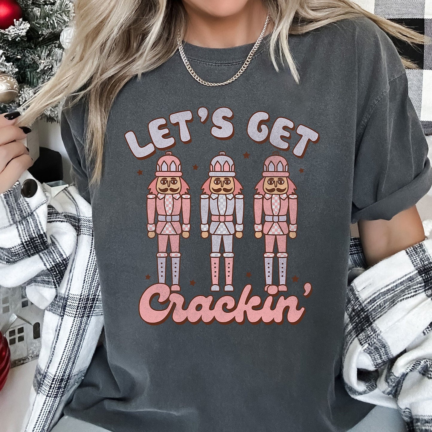 Let's Get Cracking, Nutcracker, Christmas, Retro, Comfort Colors, Tshirt