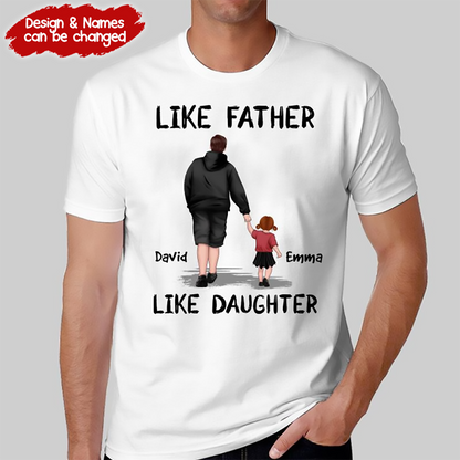 Like Father Like Daughter - Personalized Custom T Shirt -  Father‘s Day Gift For Dad, Daddy